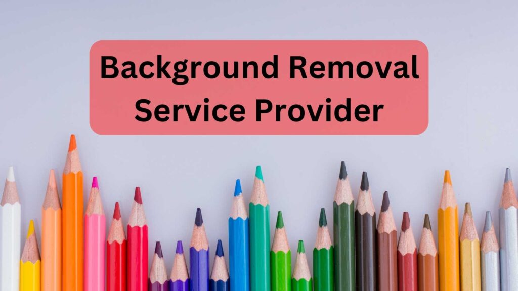 Background Removal Service Provider Featured Image