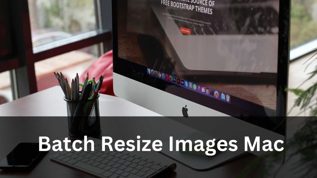 Batch Resize Images Mac Featured Image