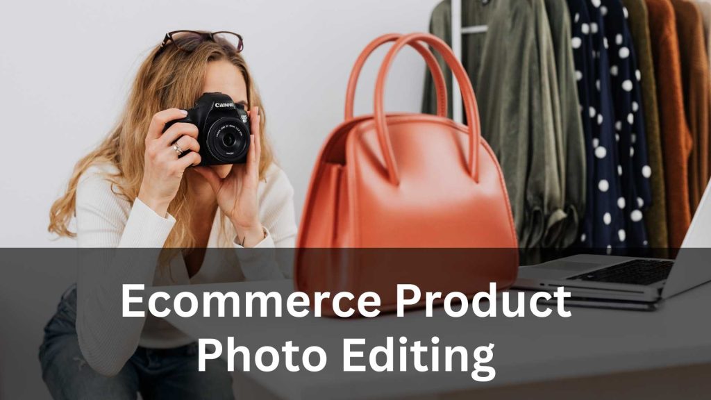 Ecommerce Product Photo Editing Featured Image