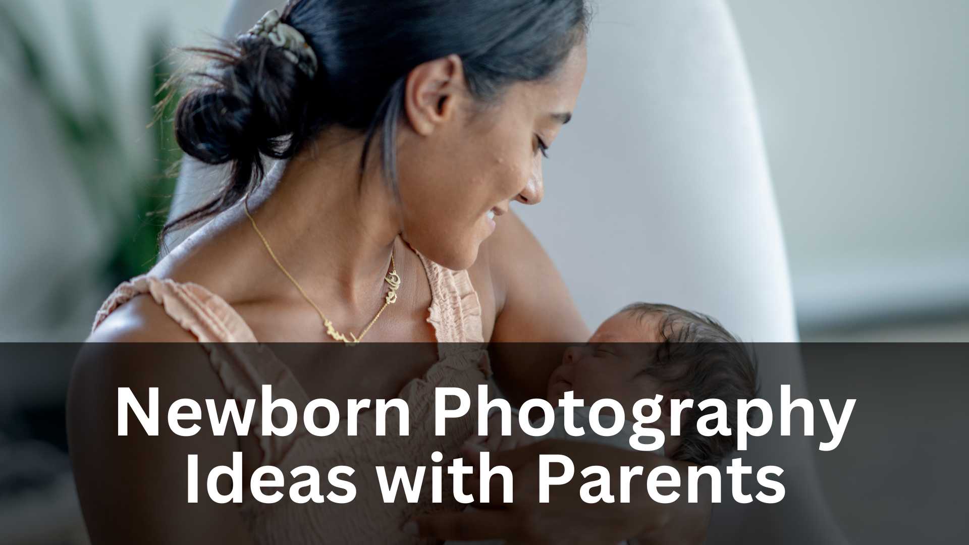 Newborn Photography Ideas with Parents